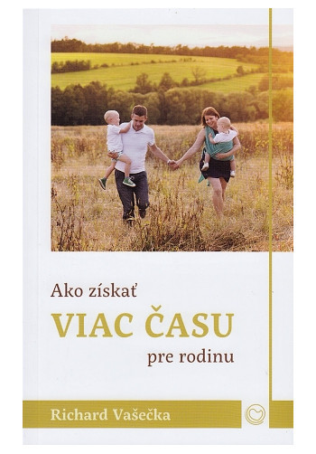 Ako získať viac času pre rodinu