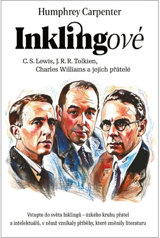 Inklingové. Lewis, Tolkien, Williams a jejich přátelé