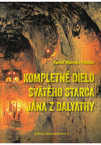 Kompletné dielo svätého starca Jána z Dalyathy