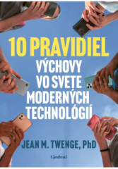 10 pravidiel v�chovy vo svete modern�ch technol�gi�