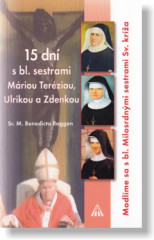 15 dn s bl. sestrami Mriou Terziou, Ulrikou a Zdenkou