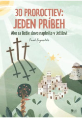 30 proroctiev: Jeden pr�beh