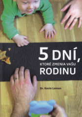 5 dn, ktor zmenia vau rodinu