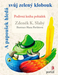 A papou�ek hled� sv�j zelen� klobouk