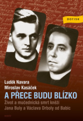 A p�ece budu bl�zko