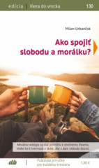 Ako spoji slobodu a morlku? (130)