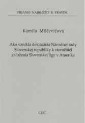 Ako vznikla deklarcia Nrodnej rady Slovenskej republiky k storonici zaloenia Slovenskej ligy v Amerike (59)