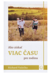 Ako z�ska� viac �asu pre rodinu