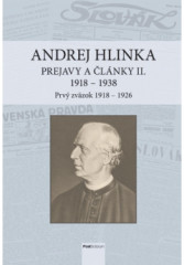 Andrej Hlinka: prejavy a lnky II. 1918 - 1938. Prv zvzok 1918 - 1926
