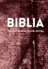 Biblia - tudijn preklad Miloa Pavlka