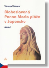 Blahoslaven Panna Maria ple v Japonsku (Akita)