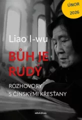 B�h je rud�. Rozhovory s ��nsk�mi k�es�any