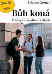 B�h kon�. P��b�hy z evangelizace v ulic�ch
