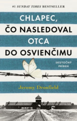 Chlapec, o nasledoval otca do Osvienimu