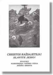 Christos radajetsja! Slavite Jeho!