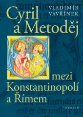 Cyril a Metodj mezi Konstantinopol a mem
