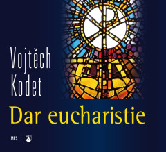 Dar eucharistie (CD-MP3), Vojtěch Kodet