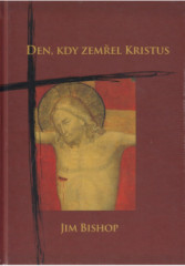 Den, kdy zem�el Kristus