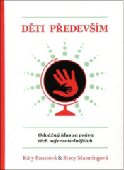 D�ti p�edev��m. Odv�n� hlas za pr�va t�ch nejzraniteln�j��ch