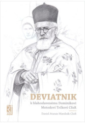 Deviatnik k blahoslaven�mu Dominikovi Metodovi Tr�kovi CSsR