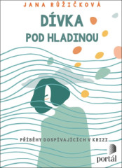 D�vka pod hladinou. P��b�hy dosp�vaj�c�ch v krizi