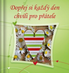Dopej si kad den chvli pro ptele
