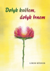 Dotyk kvtem, dotyk trnem