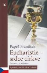 Eucharistie - srdce crkve