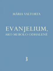 Evanjelium, ako mi bolo odhalen 3
