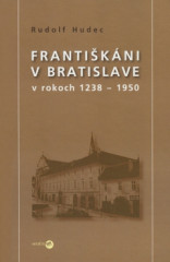 Frantikni v Bratislave v rokoch 1238 - 1950