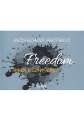 Freedom - pravda, ktor vyslobod