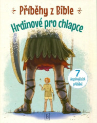 Hrdinov� pro chlapce. P��b�hy z Bible