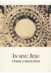In Sinu Jesu - Vber z modlitieb (2. vydanie)
