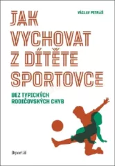 Jak vychovat z dtte sportovce bez typickch rodiovskch chyb