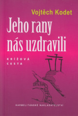 Jeho rany n�s uzdravili