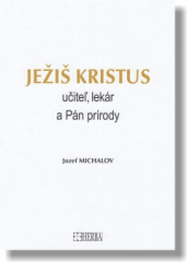 Jei Kristus - uite, lekr a Pn prrody
