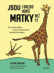Jsou i daleko hor�� matky ne� ty
