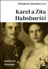 Karel a Zita Habsburt. Duchovn ivotopis