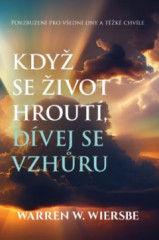 Kdy se ivot hrout, dvej se vzhru