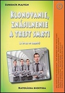 Klonovanie, znsilnenie a trest smrti