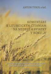 Komentre k liturgickm taniam na nedele a sviatky v roku A