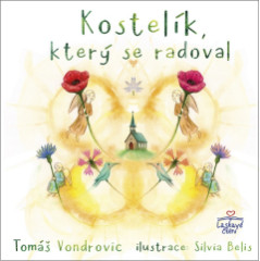 Kostel�k, kter� se radoval