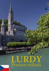 Lurdy - Pramen milosti (2. vydání)