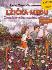Lika medu. Cesta k prvnmu svatmu pijmn