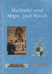 Mari�nsk� ctitel Msgre. Josef Hlouch