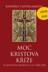 Moc Kristova k��e. Velkop�te�n� promluvy z let 2002�2024