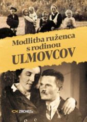 Modlitba ruenca s rodinou Ulmovcov