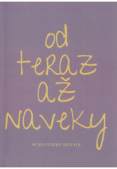 Modlitebn dennk: od teraz a naveky