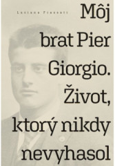 Mj brat Pier Giorgio. ivot, ktor nikdy nevyhasol