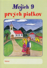 Mojich 9 prv�ch piatkov